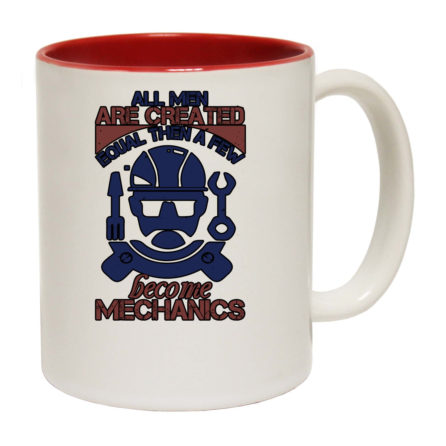 Mechanics All Men Are Created Equal - Funny Coffee Mug