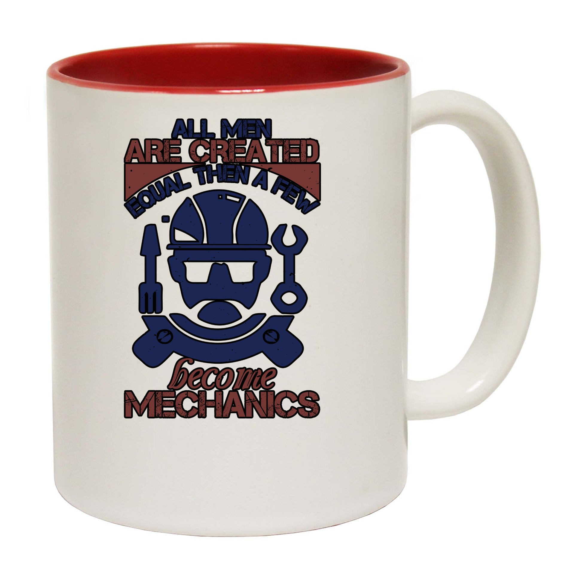 Mechanics All Men Are Created Equal - Funny Coffee Mug