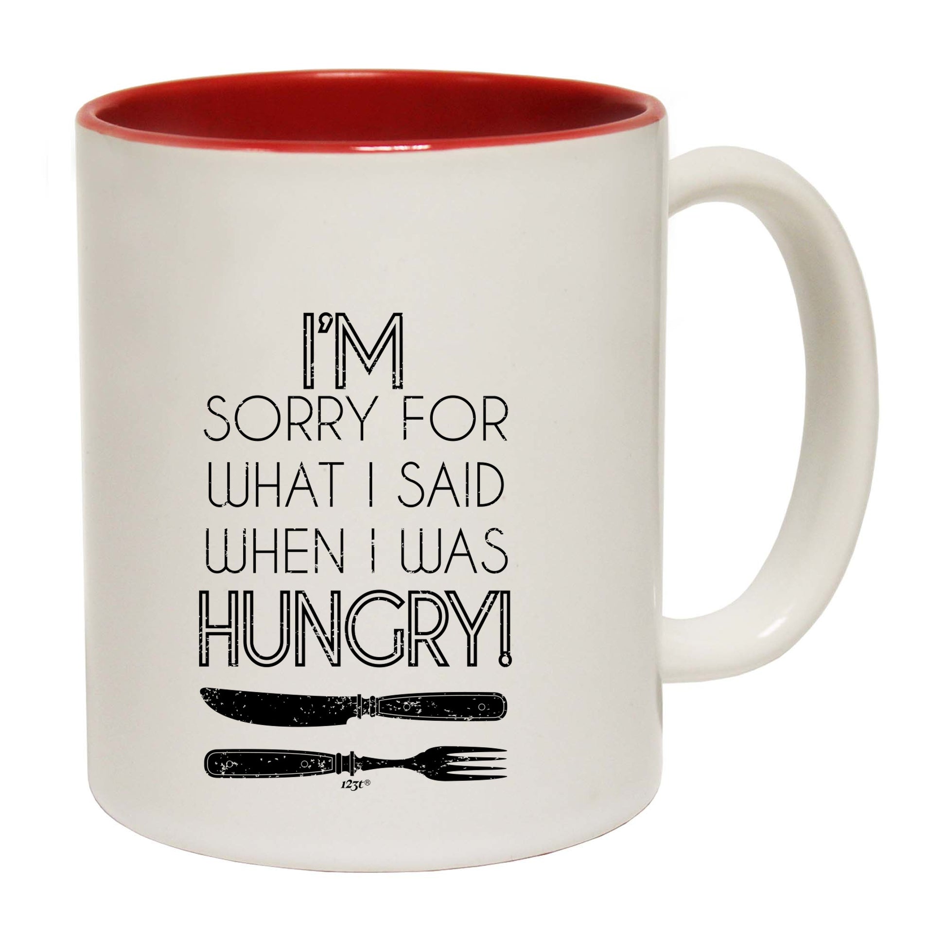 Im Sorry For What Said When Hungry Fork Knife - Funny Coffee Mug