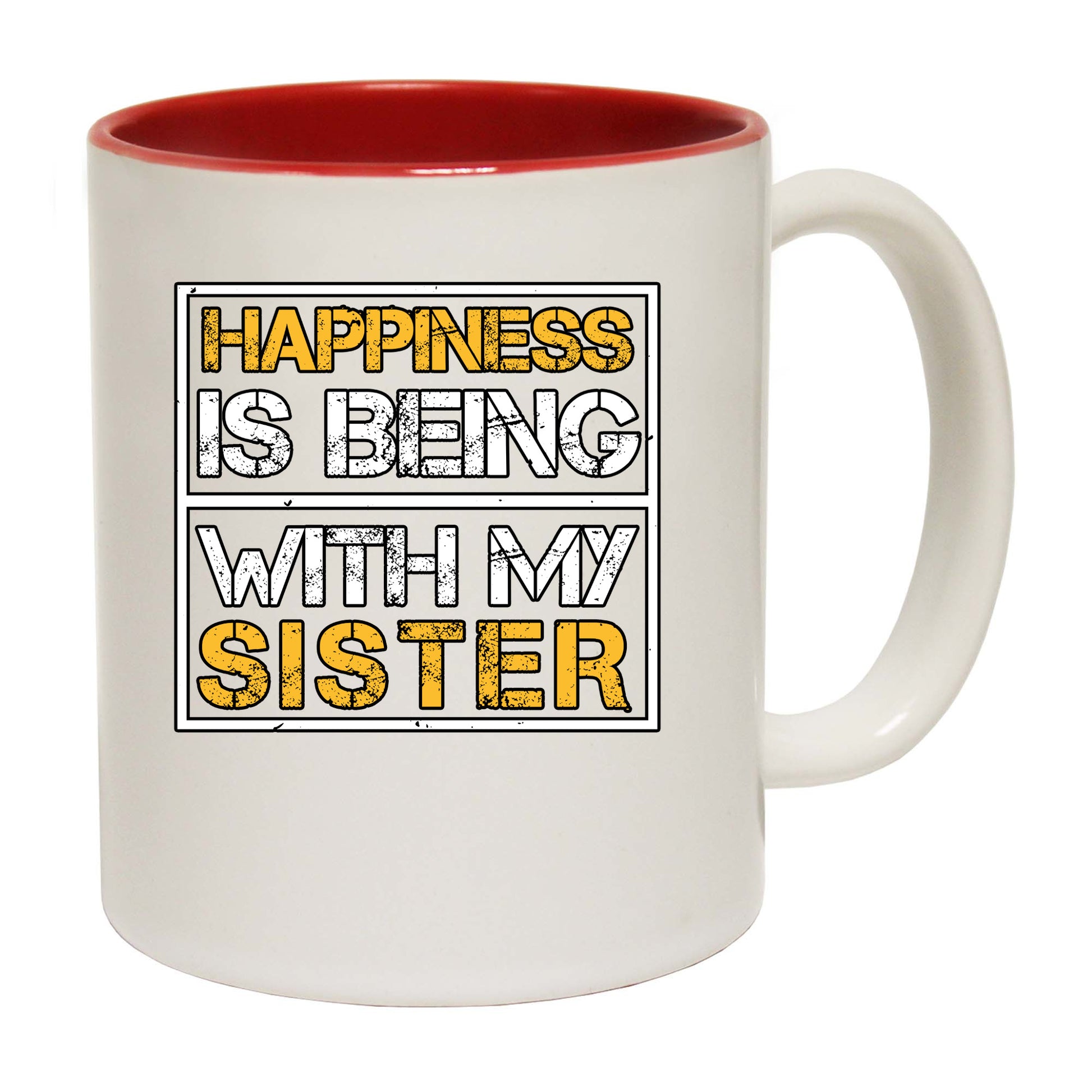 Sister Happiness Is Being With My Sister - Funny Coffee Mug