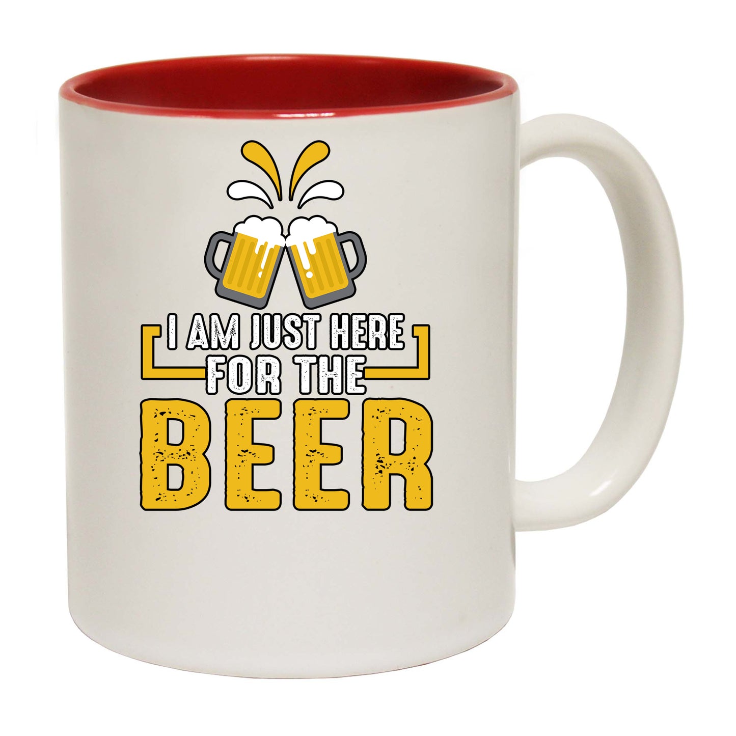 I Am Just Here For The Beer - Funny Coffee Mug