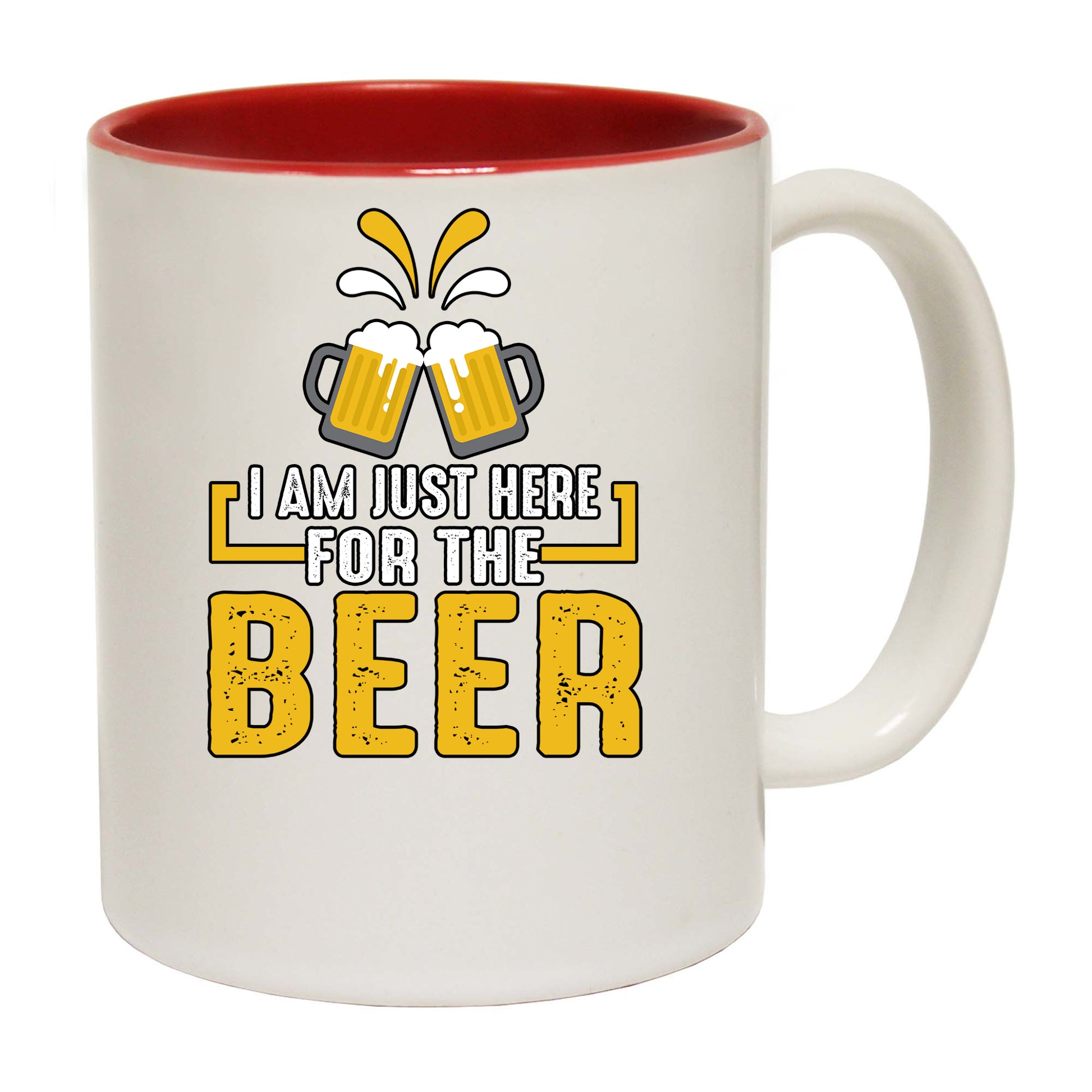 I Am Just Here For The Beer - Funny Coffee Mug