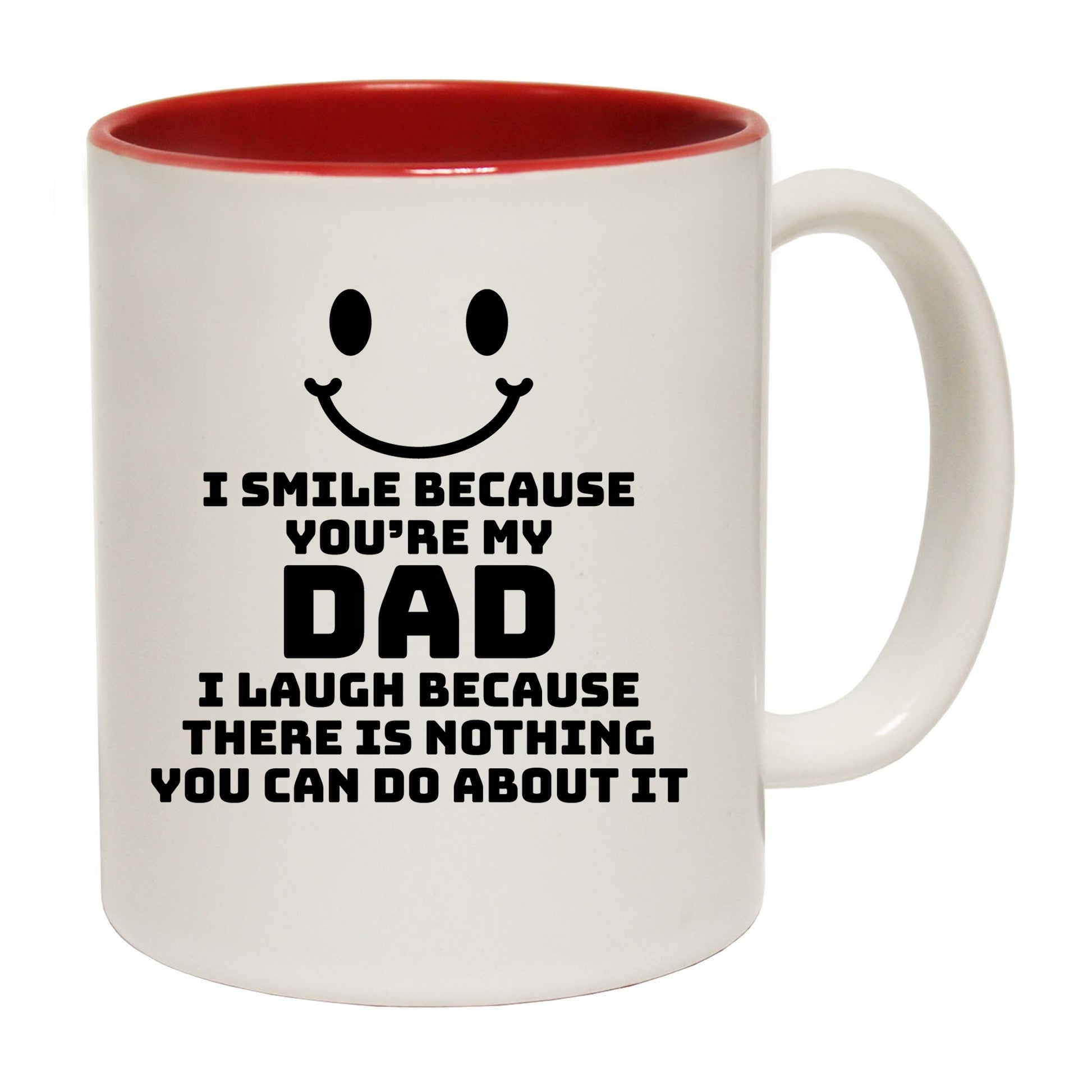 I Smile Because Youre My Dad - Funny Coffee Mug