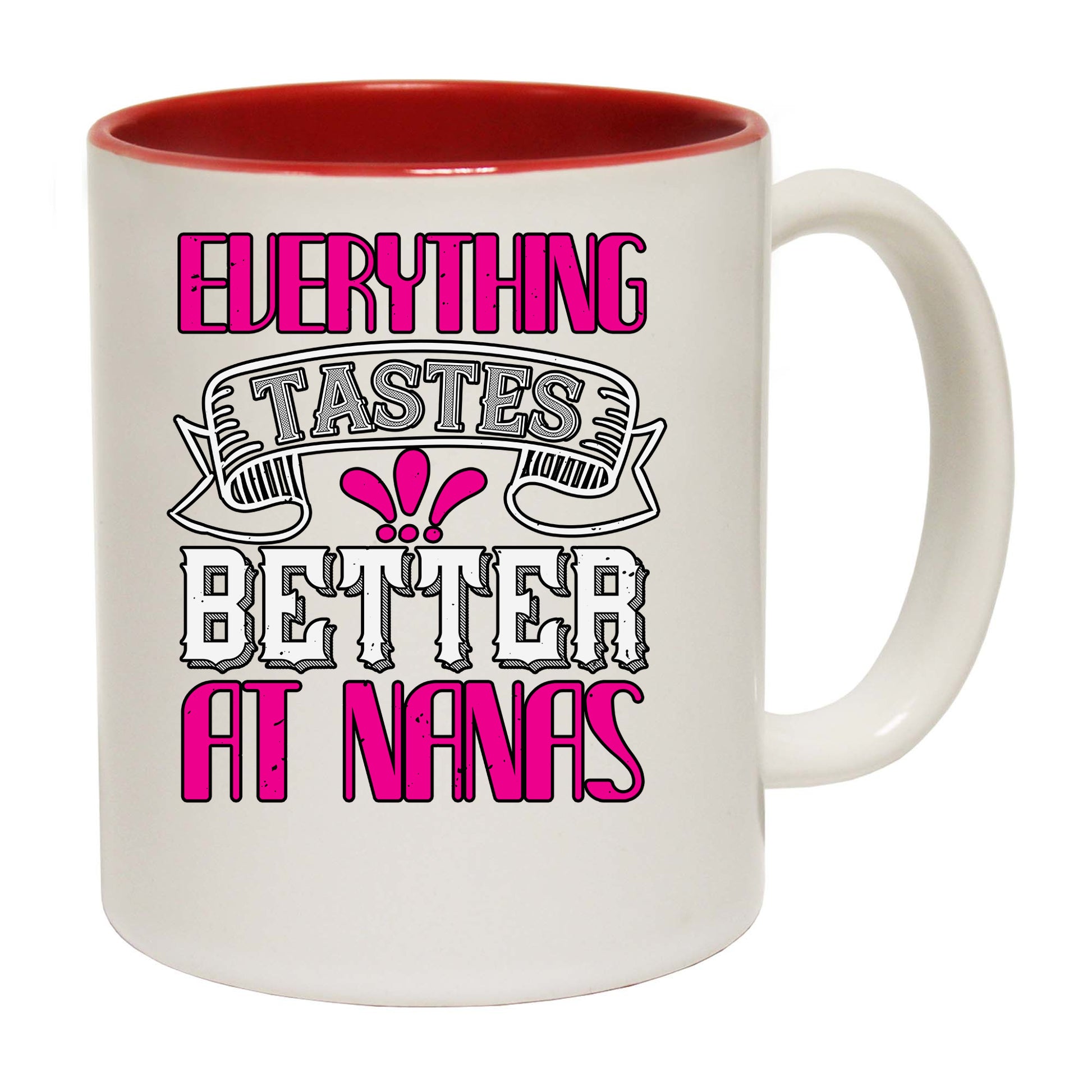 Everything Tastes Better At Nanas - Funny Coffee Mug