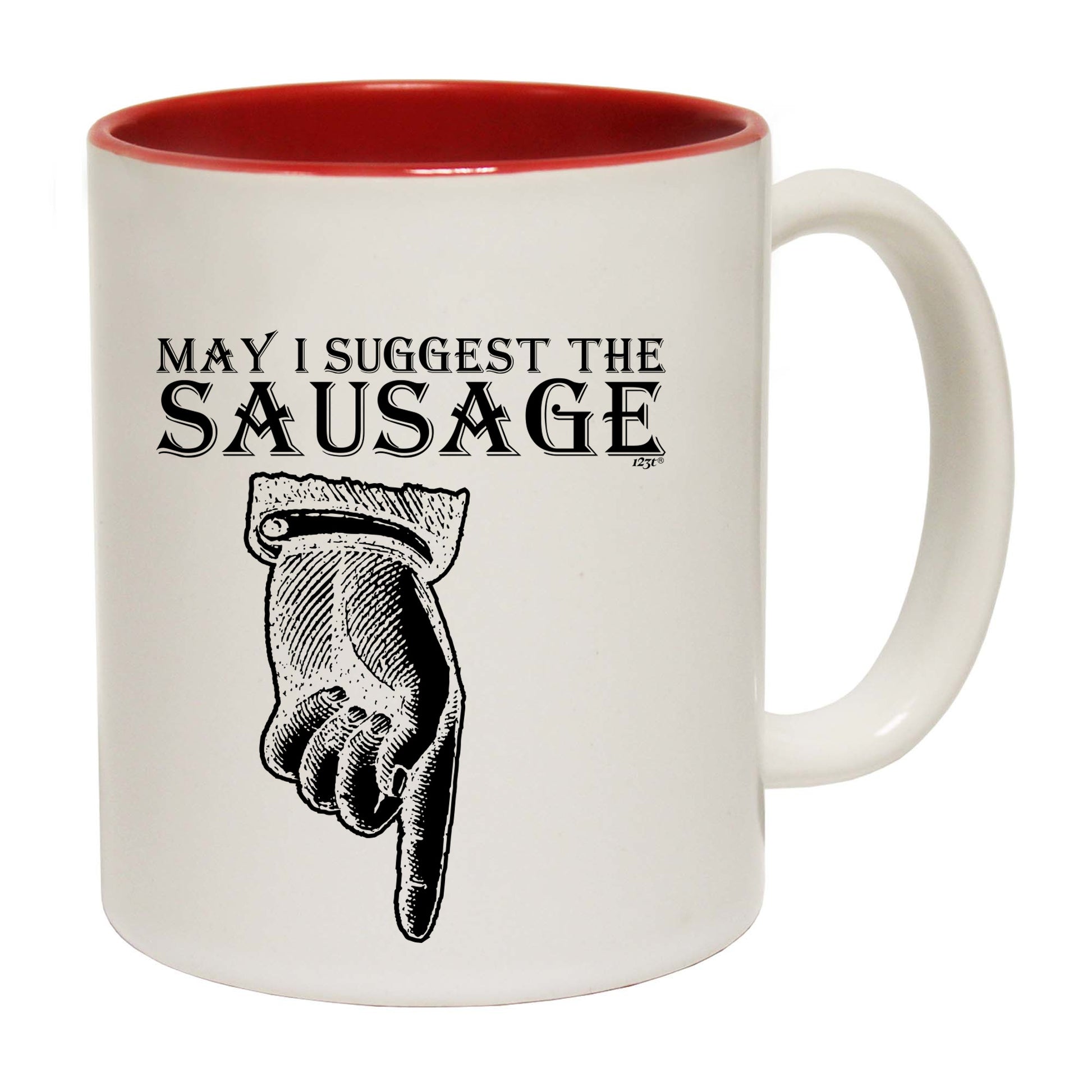 May Suggest The Sausage - Funny Coffee Mug