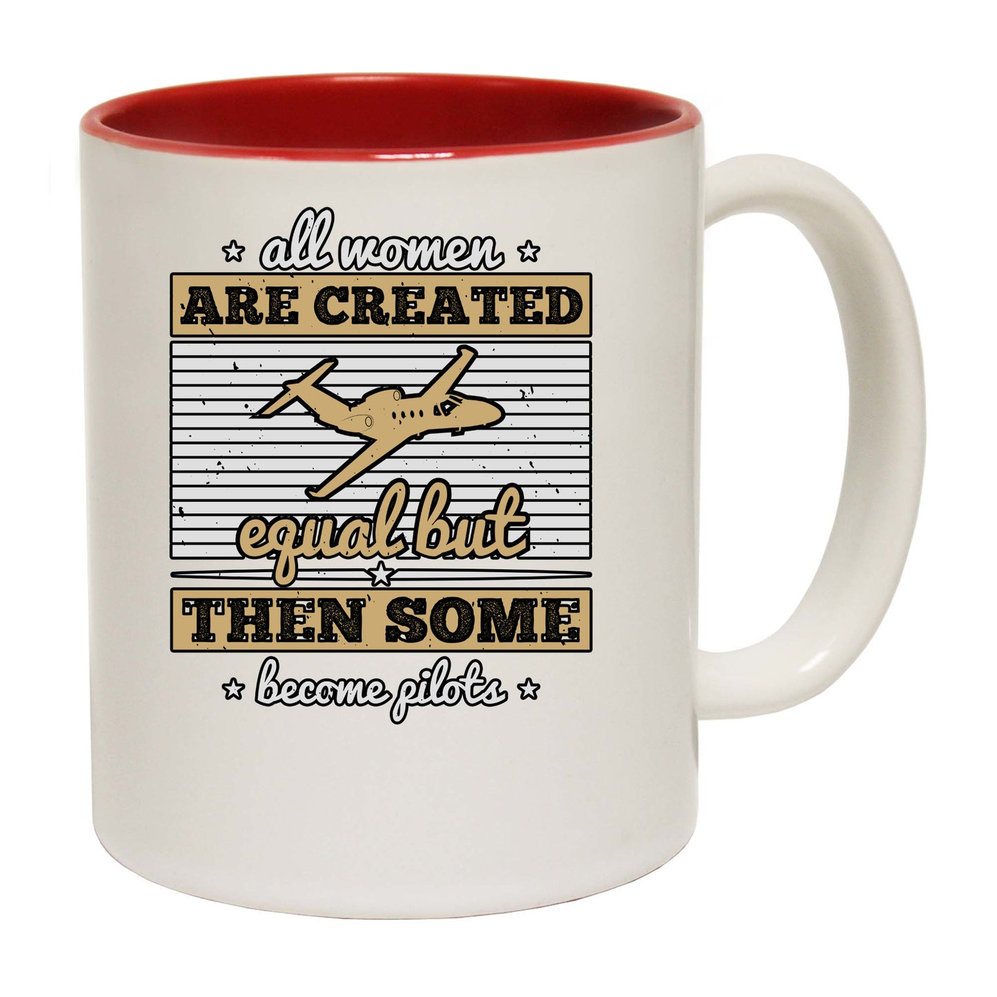 All Women Are Created Equal But Then Some Become Pilots - Funny Coffee Mug