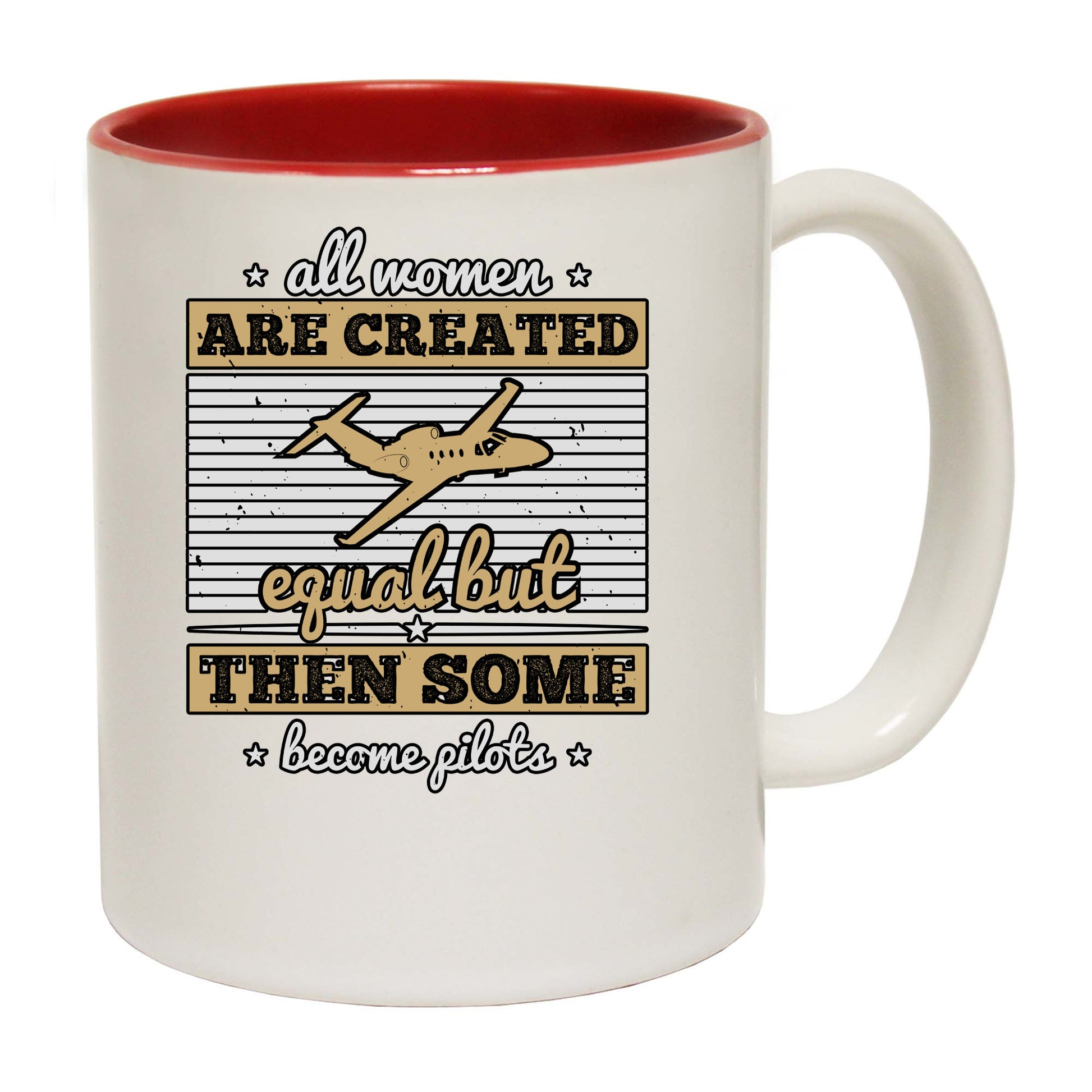 All Women Are Created Equal But Then Some Become Pilots - Funny Coffee Mug